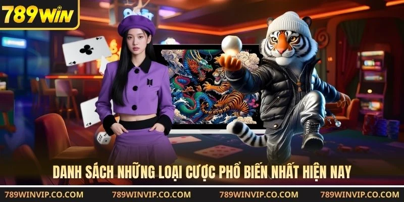 Danh sách những loại cược phổ biến nhất hiện nay