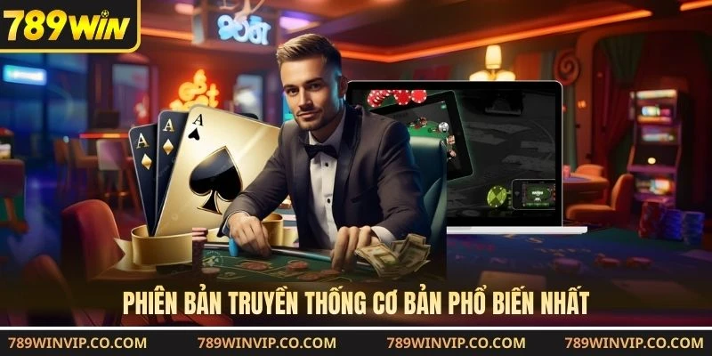 Phiên bản truyền thống cơ bản phổ biến nhất