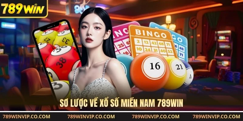 Sơ lược về xổ số miền Nam 789WIN