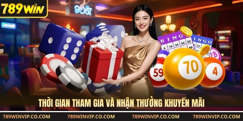 Thời gian tham gia và nhận thưởng khuyến mãi
